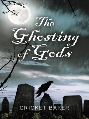 cover image of The Ghosting of Gods